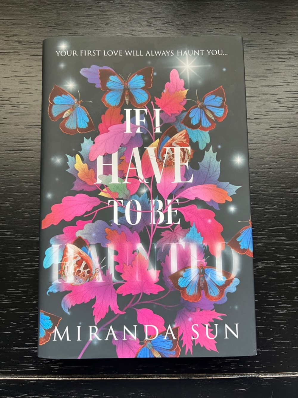 Miranda Sun If I Have to Be Haunted - Fairyloot Edition